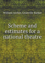 Front cover of Scheme and estimates for a national theatre by William Archer