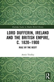 Front cover of Lord Dufferin Ireland and the British Empire C. 1820-1900 by Annie Tindley