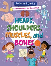 Front cover of Heads, Shoulders, Muscles, and Bones by Alix Wood