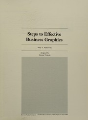Front cover of Steps to effective business graphics by Betty S. Matkowski