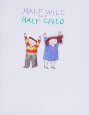 Cover of Half wild and half child by Lizi Boyd