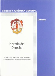 Front cover of Historia del derecho by José Sánchez-Arcilla Bernal