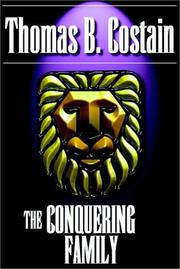 Front cover of The Conquering Family by Thomas Bertram Costain