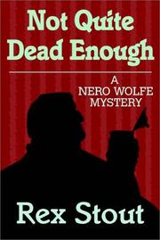 Cover of Not Quite Dead Enough by Rex Stout