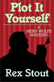 Cover of Plot It Yourself by Rex Stout