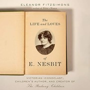 Cover of Life and Loves of E. Nesbit by Eleanor Fitzsimons