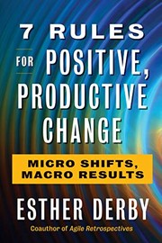 Cover of 7 Rules for Positive, Productive Change by Esther Derby