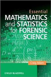 Cover of Essential mathematics and statistics for forensic science by Craig Adam