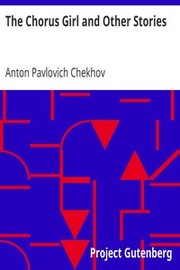 Front cover of The Chorus Girl and Other Stories [12 stories] by Антон Павлович Чехов