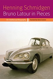 Front cover of Bruno Latour in Pieces by Henning Schmidgen