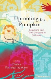 Cover of Uprooting the Pumpkin by Chelva Kanaganayakam