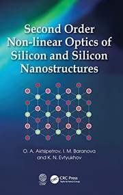 Front cover of Second Order Non-Linear Optics of Silicon and Silicon Nanostructures by O. A. Aktsipetrov
