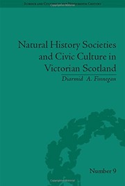 Cover of Natural History Societies and Civic Culture in Victorian Scotland by Diarmid A. Finnegan