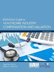 Cover of BVR/AHLA guide to healthcare industry compensation and valuation by Business Valuation Resources (Firm)