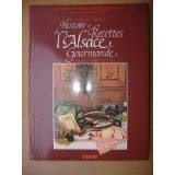 Front cover of Histoire et recettes de l'Alsace gourmande by Jean-Pierre Drischel
