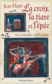 Cover of La croix, la tiare et l'épée by Jean Flori