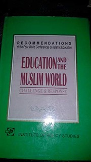 Front cover of Education and the Muslim world, challenge and response by Niaz Erfan