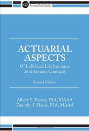 Front cover of Actuarial aspects of individual life insurance and annuity contracts by Albert Easton