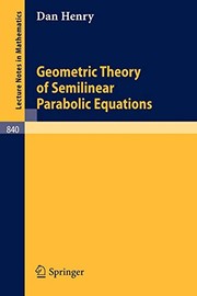 Front cover of Geometric Theory of Semilinear Parabolic Equations by Daniel Henry