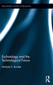 Front cover of Eschatology and the Technological Future by Michael S. Burdett