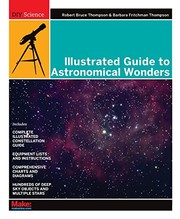 Front cover of Illustrated guide to astronomical wonders by Robert Bruce Thompson