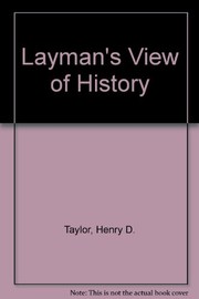 Front cover of A layman's view of history by Henry Osborn Taylor
