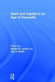 Front cover of Spirit and Capital in an Age of Inequality by Robert P. Jones