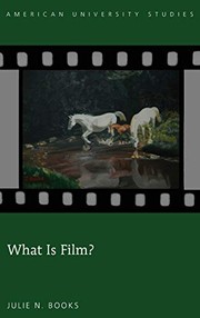 Front cover of What Is Film? by Julie N. Books