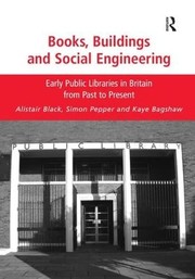 Front cover of Books, buildings and social engineering by Alistair Black