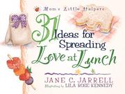 Cover of 31 ideas for spreading love at lunch by Jane Cabaniss Jarrell