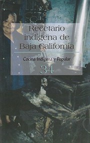 Cover of Recetario indígena de Baja California by Iraís Piñón Flores
