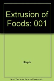 Front cover of Extrusion of foods by Judson M. Harper
