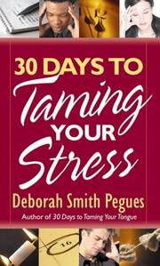 Cover of 30 Days to Taming Your Stress by Deborah Smith Pegues