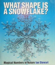 Cover of What shape is a snowflake? by Ian Stewart