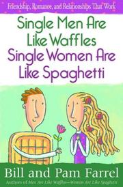 Front cover of Single Men Are Like WafflesSingle Women Are Like Spaghetti by Pam Farrel