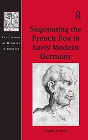 Front cover of Negotiating the French pox in early modern Germany by Claudia Stein