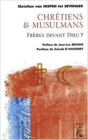 Cover of Chrétiens et musulmans, frères devant dieu? by Christian van Nispen tot Sevenaer