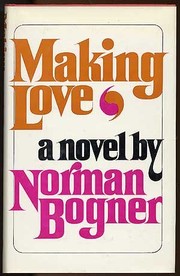 Cover of Making love by Norman Bogner