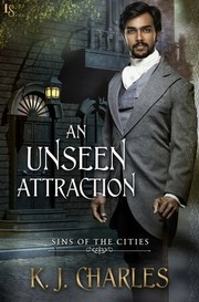 Cover of An Unseen Attraction by KJ Charles