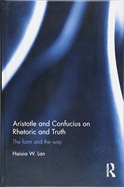 Front cover of Aristotle and Confucius on Rhetoric and Truth by Haixia Lan