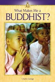 Cover of What makes me a Buddhist? by George, Charles