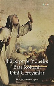 Front cover of Türkiye'ye yönelik batı kökenli dinî cereyanlar by Mehmet Aydın