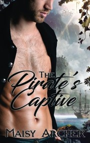Cover of The Pirate's Captive by Maisy Archer