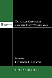 Cover of Canadian churches and the First World War by Gordon L. Heath