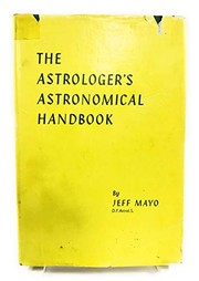 Front cover of The astrologer's astronomical handbook by Jeff Mayo