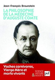 Front cover of La philosophie de la médecine d'Auguste Comte by Jean-François Braunstein