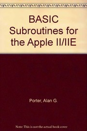 Front cover of BASIC business subroutines for the AppleII and IIe by Alan Porter