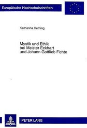 Front cover of Mystik und Ethik bei Meister Eckhart und Johann Gottlieb Fichte by Katharina Ceming