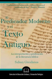 Front cover of Predicador Moderno y el Texto Antiguo by Sidney Greidanus