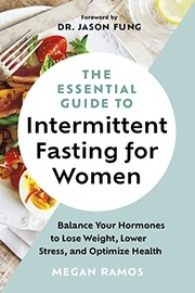 Front cover of The Essential Guide to Intermittent Fasting for Women by Megan Ramos
